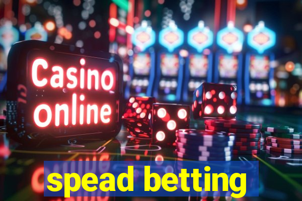 spead betting