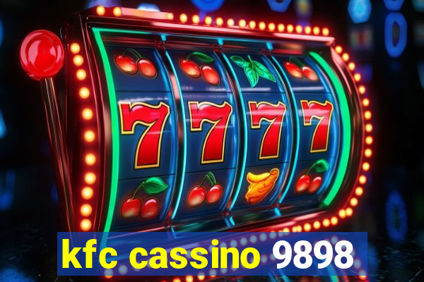 kfc cassino 9898