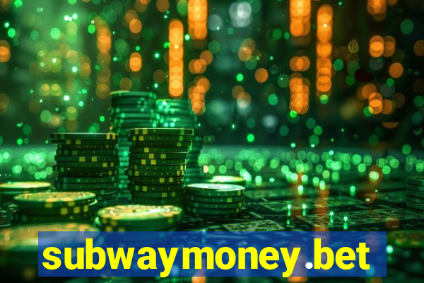 subwaymoney.bet