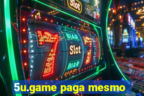 5u.game paga mesmo