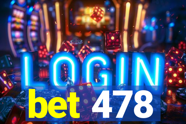 bet 478