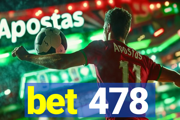 bet 478