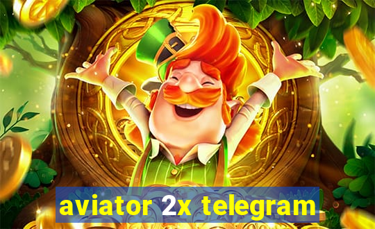 aviator 2x telegram