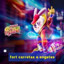 fort carretas e engates