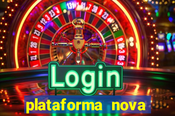 plataforma nova lançada hoje de 10 reais