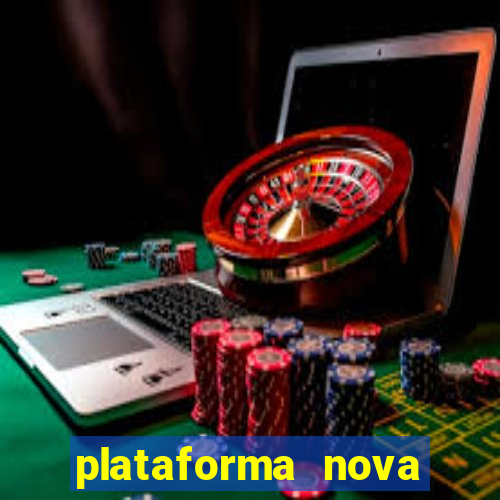 plataforma nova lançada hoje de 10 reais