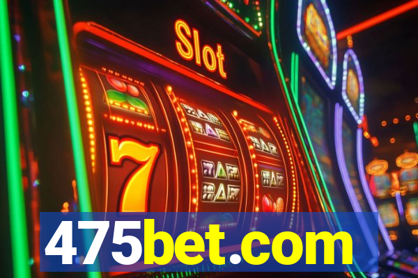 475bet.com