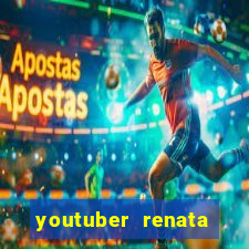 youtuber renata santos nua