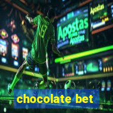 chocolate bet