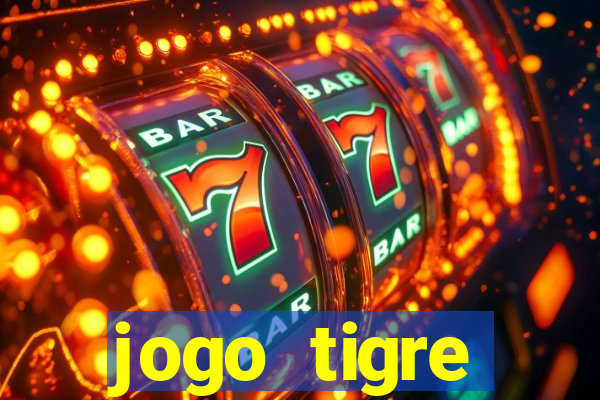 jogo tigre plataforma nova