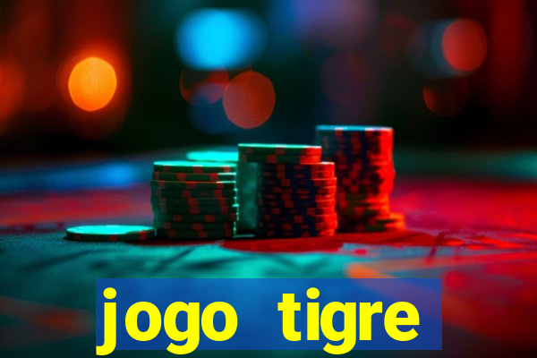 jogo tigre plataforma nova