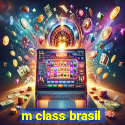 m class brasil