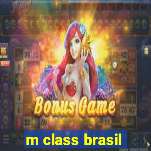 m class brasil