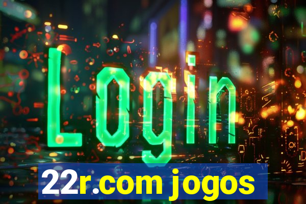 22r.com jogos