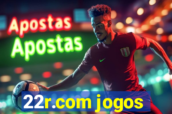 22r.com jogos