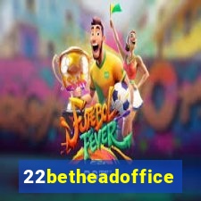 22betheadoffice