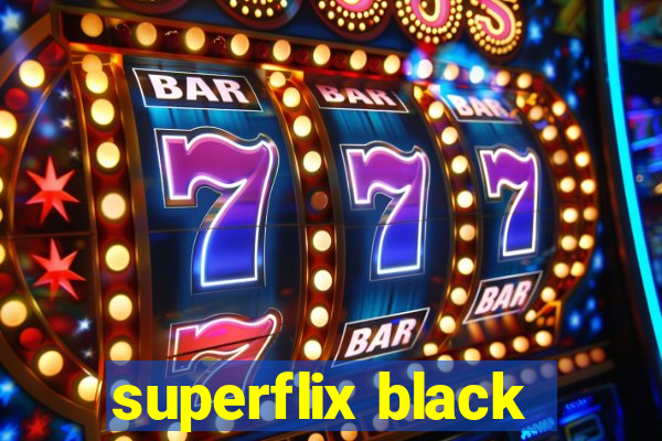 superflix black