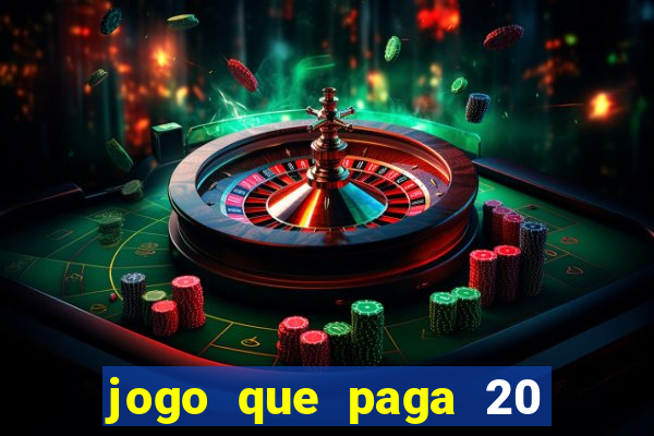 jogo que paga 20 reais para se cadastrar