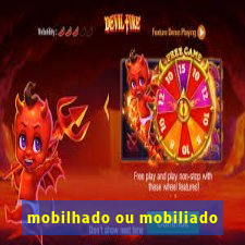 mobilhado ou mobiliado