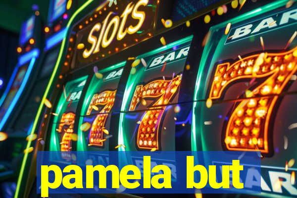 pamela but