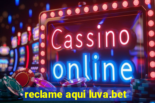 reclame aqui luva.bet