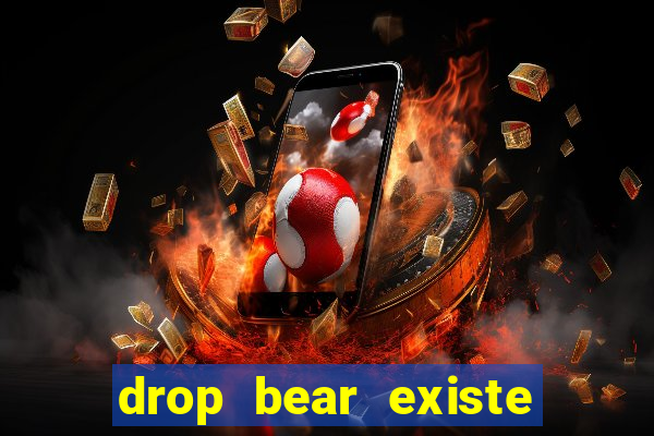 drop bear existe no brasil