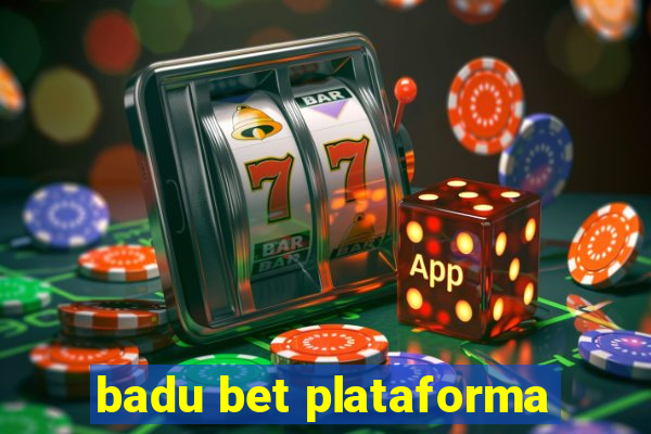 badu bet plataforma