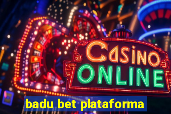 badu bet plataforma