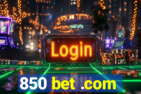 850 bet .com