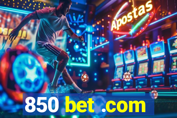 850 bet .com