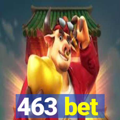 463 bet