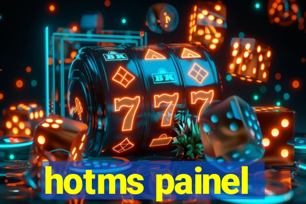 hotms painel