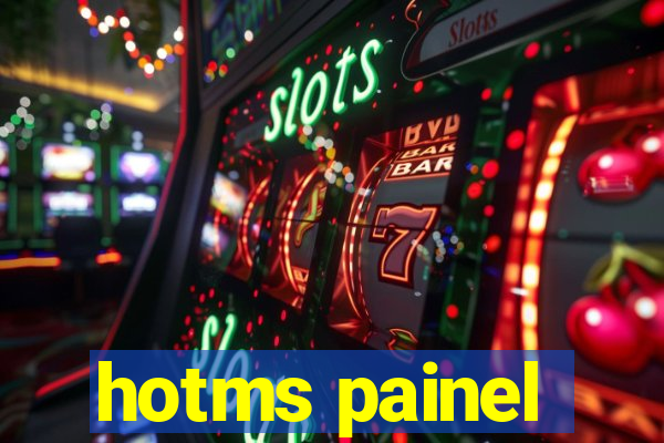 hotms painel