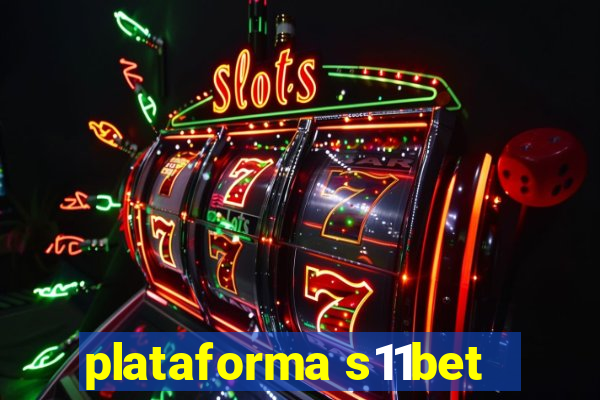 plataforma s11bet