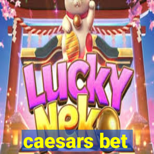 caesars bet