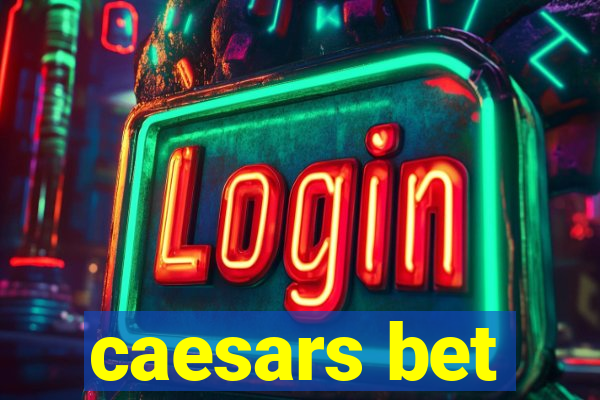 caesars bet