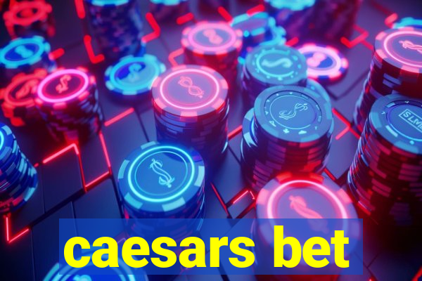 caesars bet