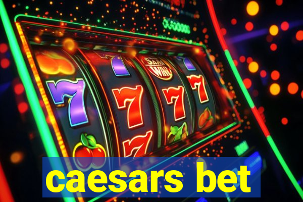 caesars bet