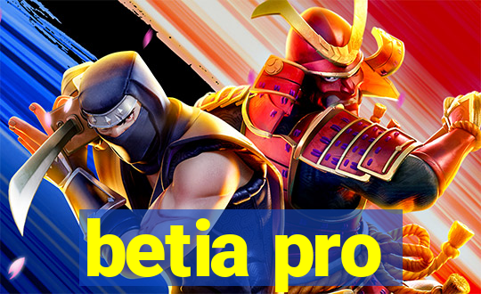 betia pro