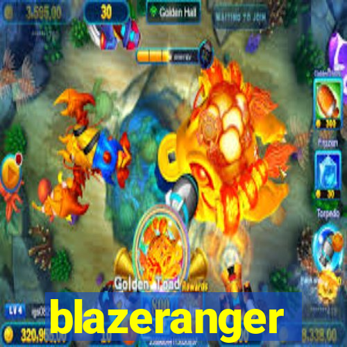 blazeranger