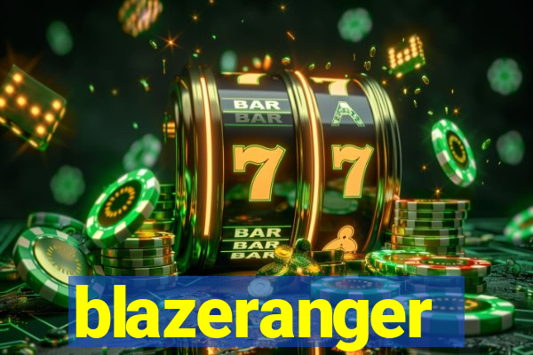 blazeranger