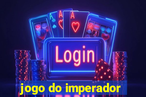 jogo do imperador