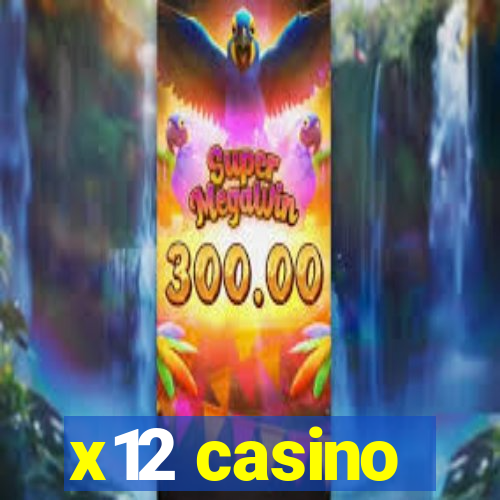 x12 casino