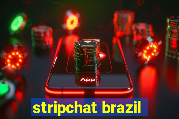 stripchat brazil