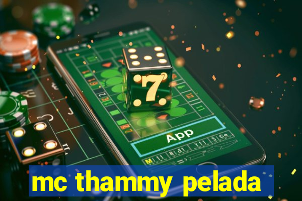 mc thammy pelada