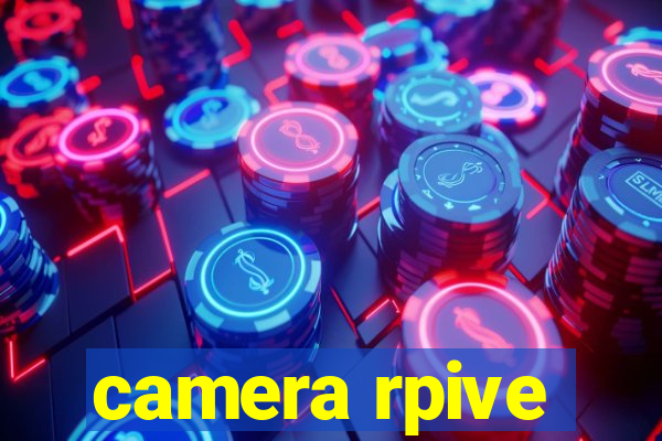 camera rpive