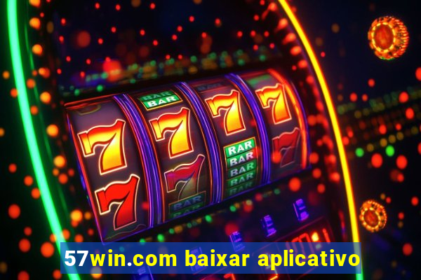 57win.com baixar aplicativo