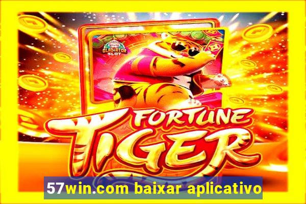 57win.com baixar aplicativo