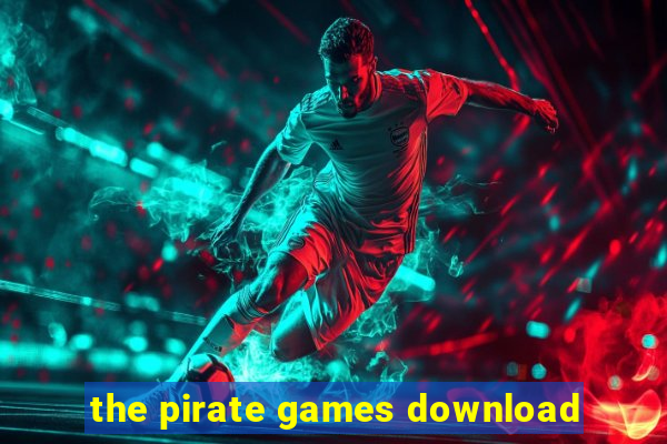 the pirate games download