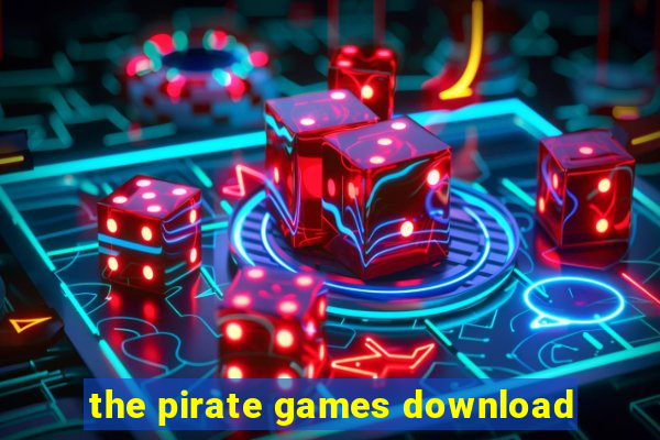 the pirate games download